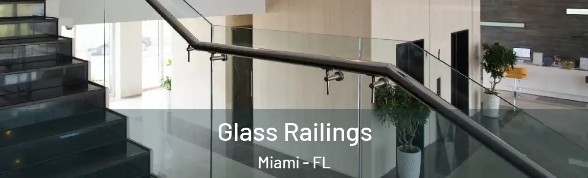 Glass Railings Miami - FL