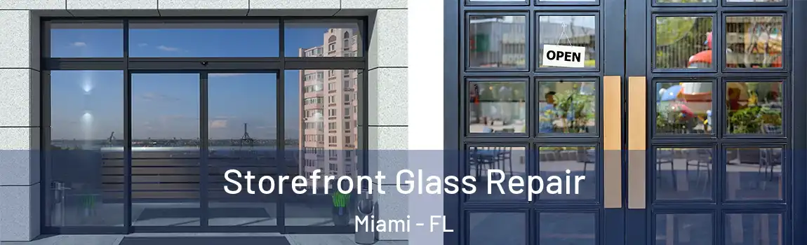  Storefront Glass Repair Miami - FL